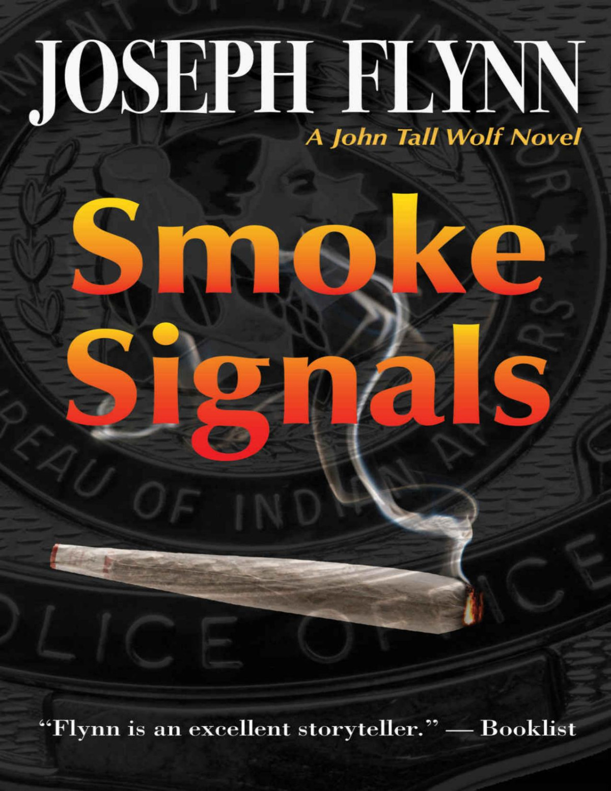 Smoke Signals A John Tall Wolf Novel Book 4 Joseph Flynn Flynn