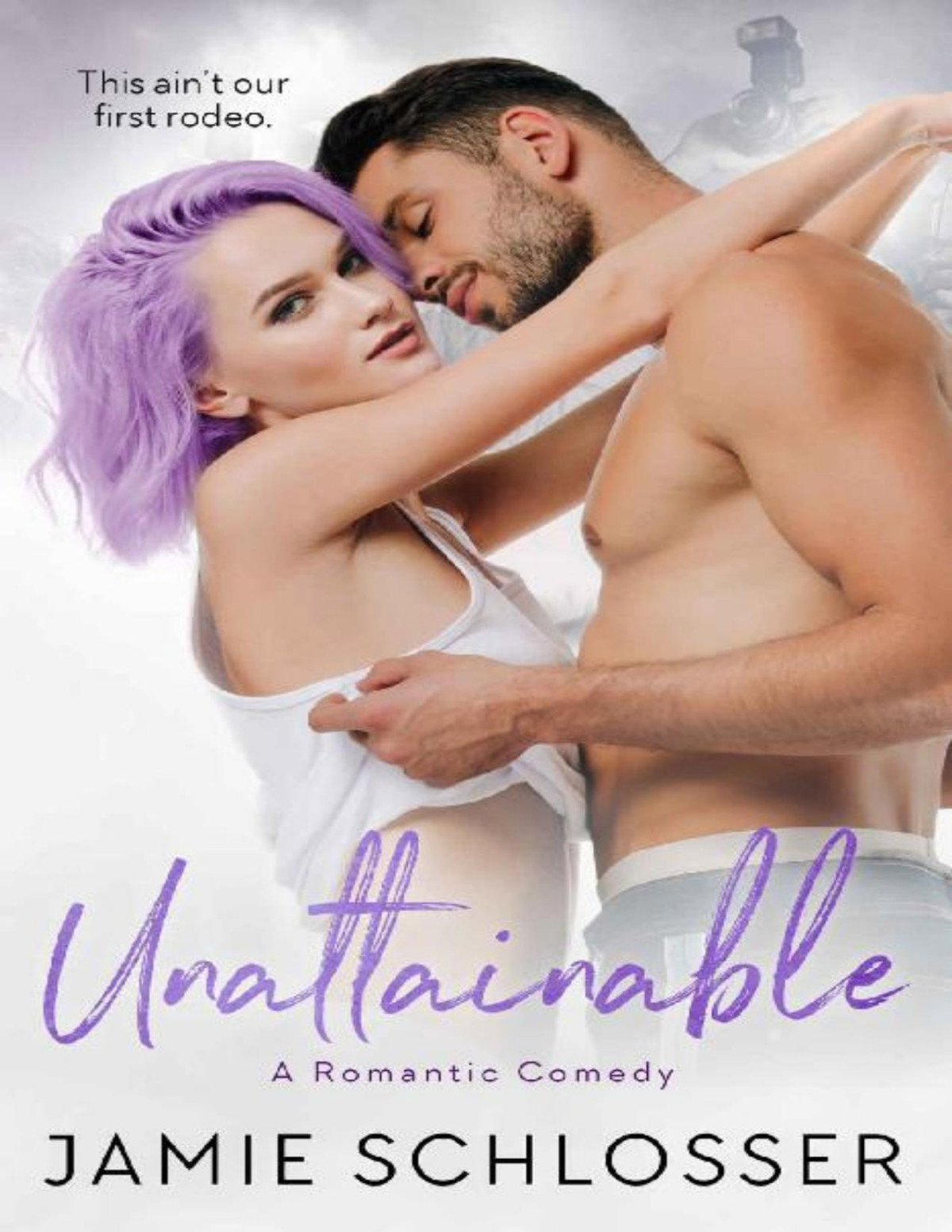 Unattainable Jamie Schlosser Schlosser Jamie