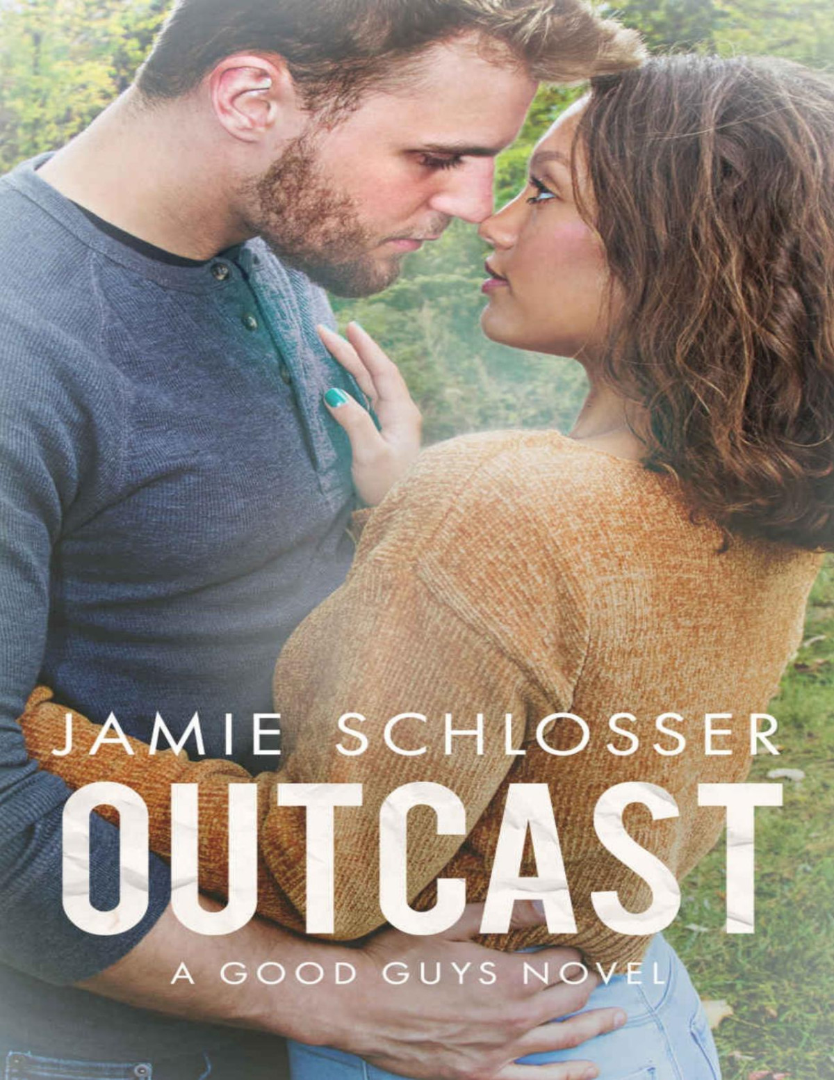 Outcast A Good Guys Novel The Good Guys Book 4 Jamie Schlosser Schlosser