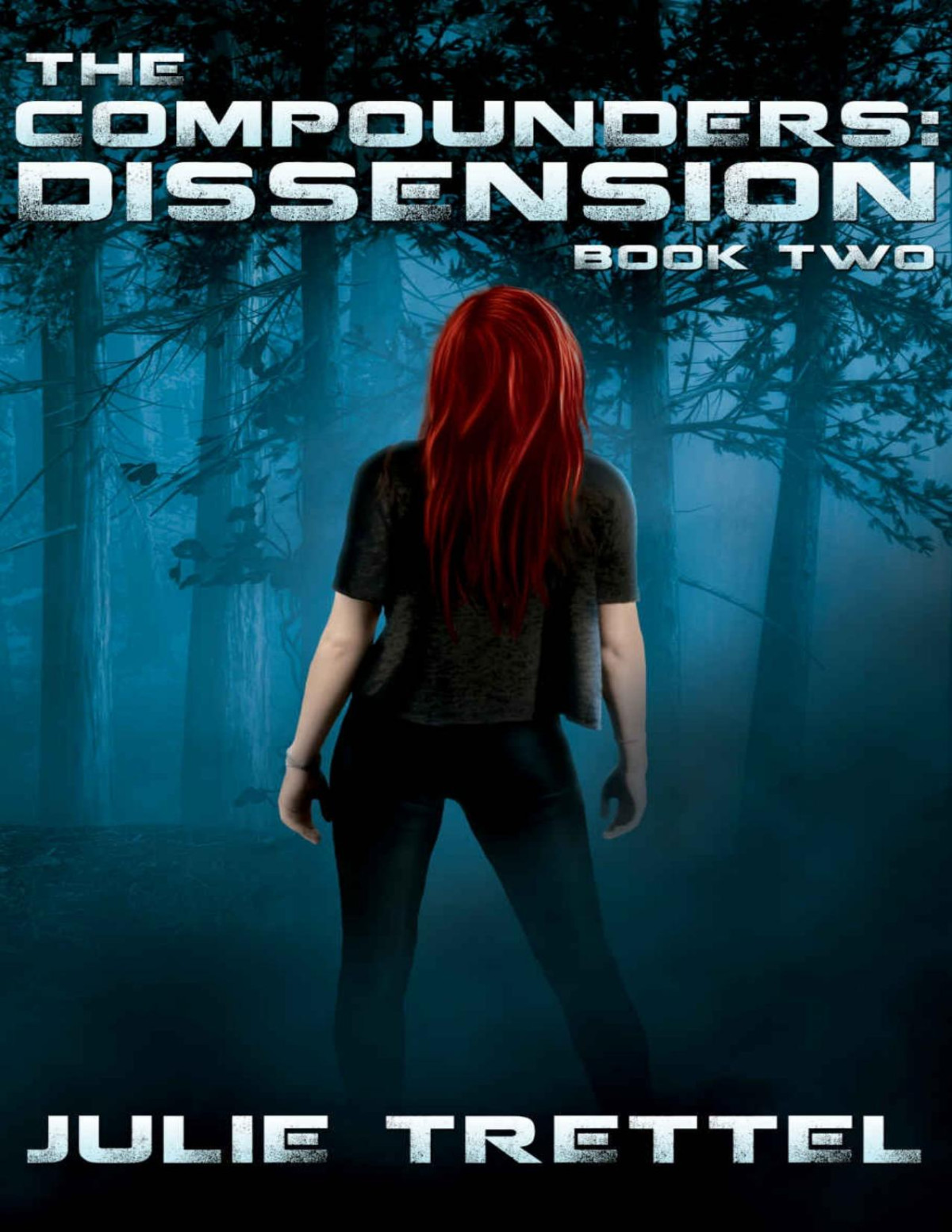 The Compounders Dissension The Compounder Series Book 2 Julie J Trettel Trettel