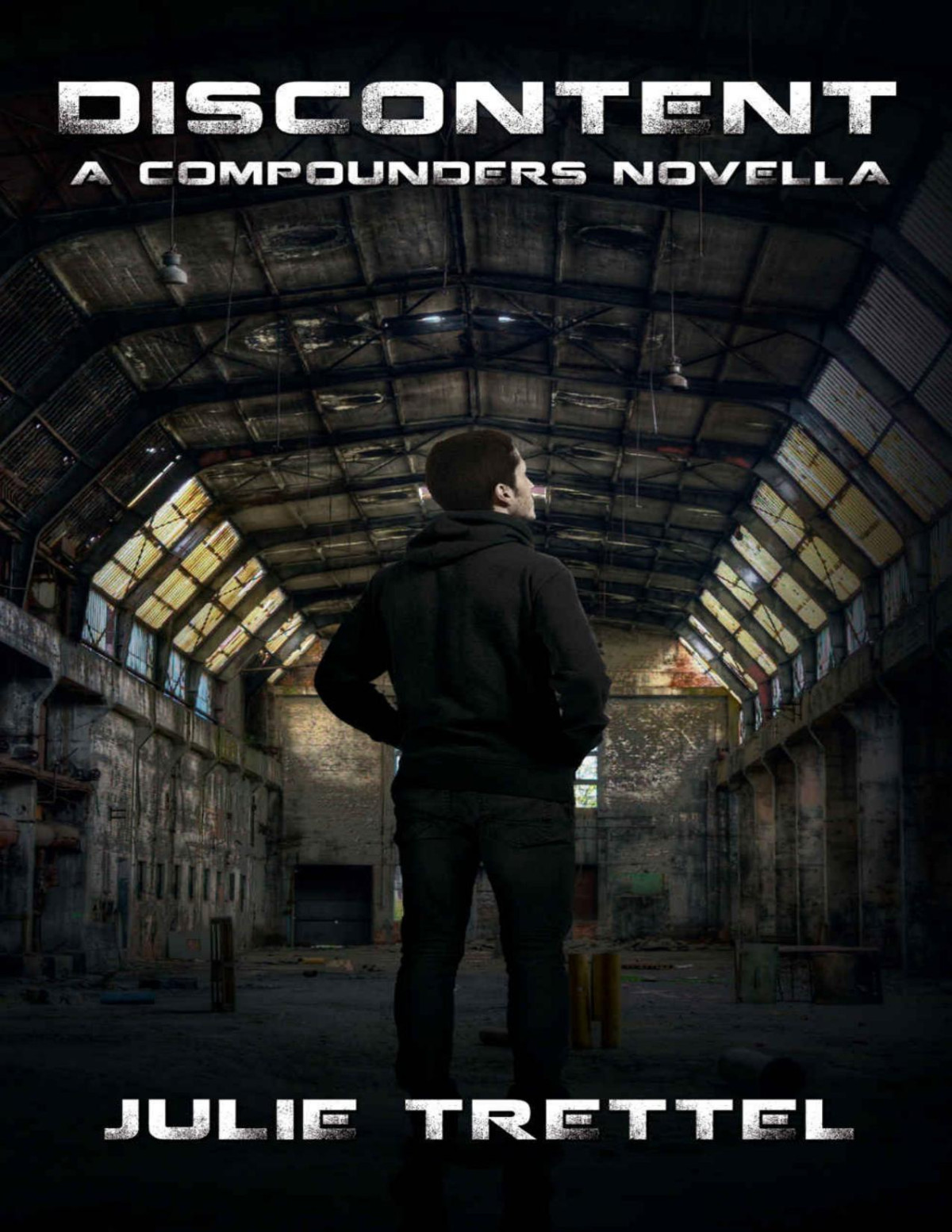 Discontent A Compounders Novella The Compounder Series Julie J Trettel Trettel