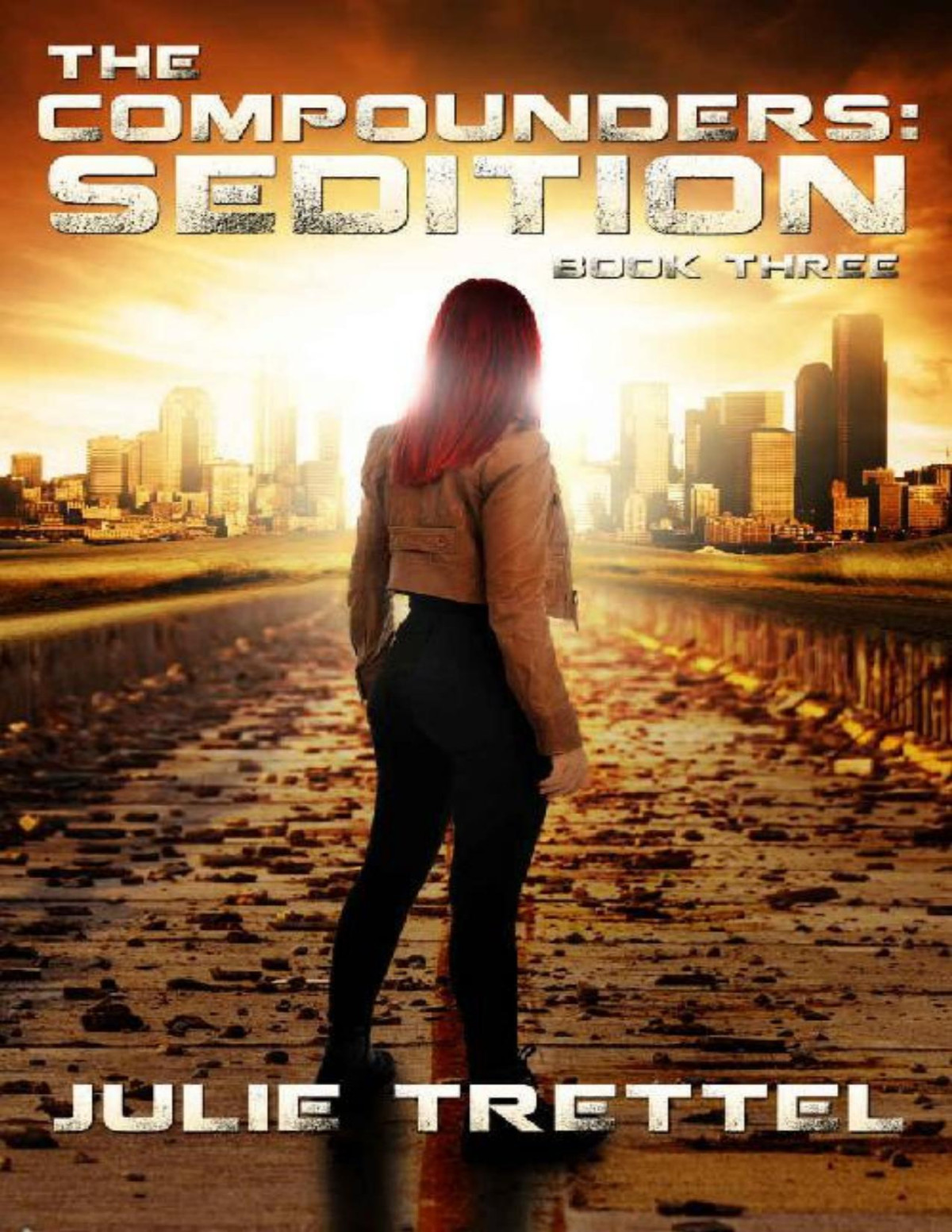 The Compounders Sedition The Compounder Series Book 3 Julie Trettel Trettel