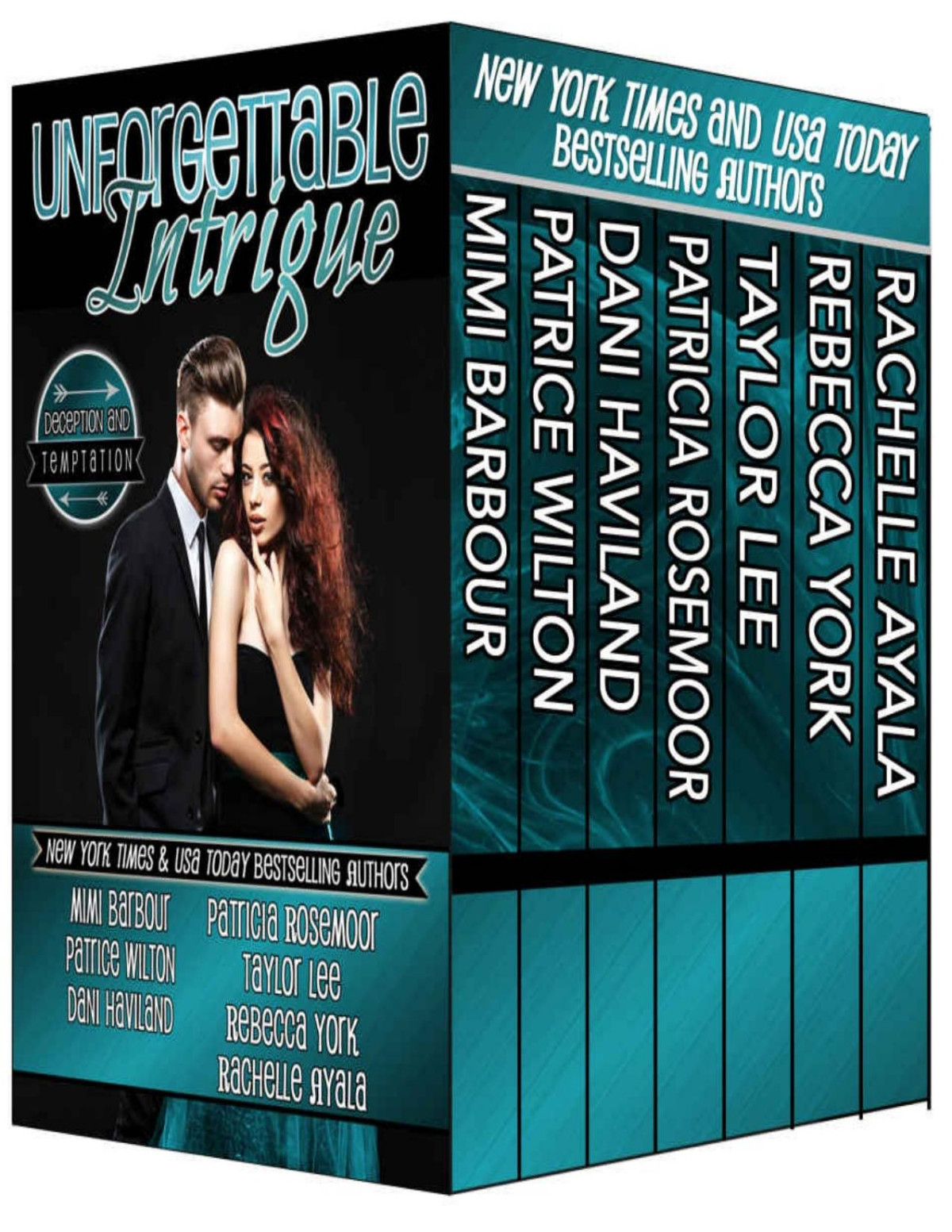 Unforgettable Intrigue Deceptions And Temptations The Unforgettables Book 13 Mimi Barbour Patrice Wilton Dani Haviland Patricia Rosemoor Taylor Lee Rebecca York Rachelle Ayalla Barbour