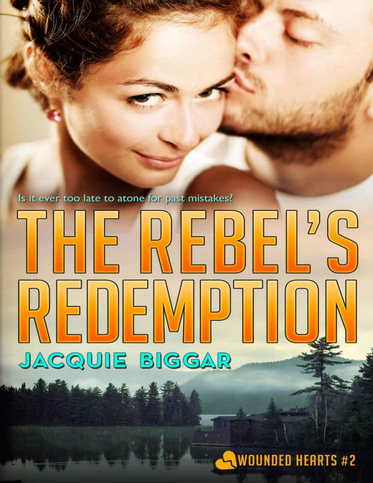 The Rebels Redemption Wounded Hearts Book 2 Jacquie Biggar Biggar