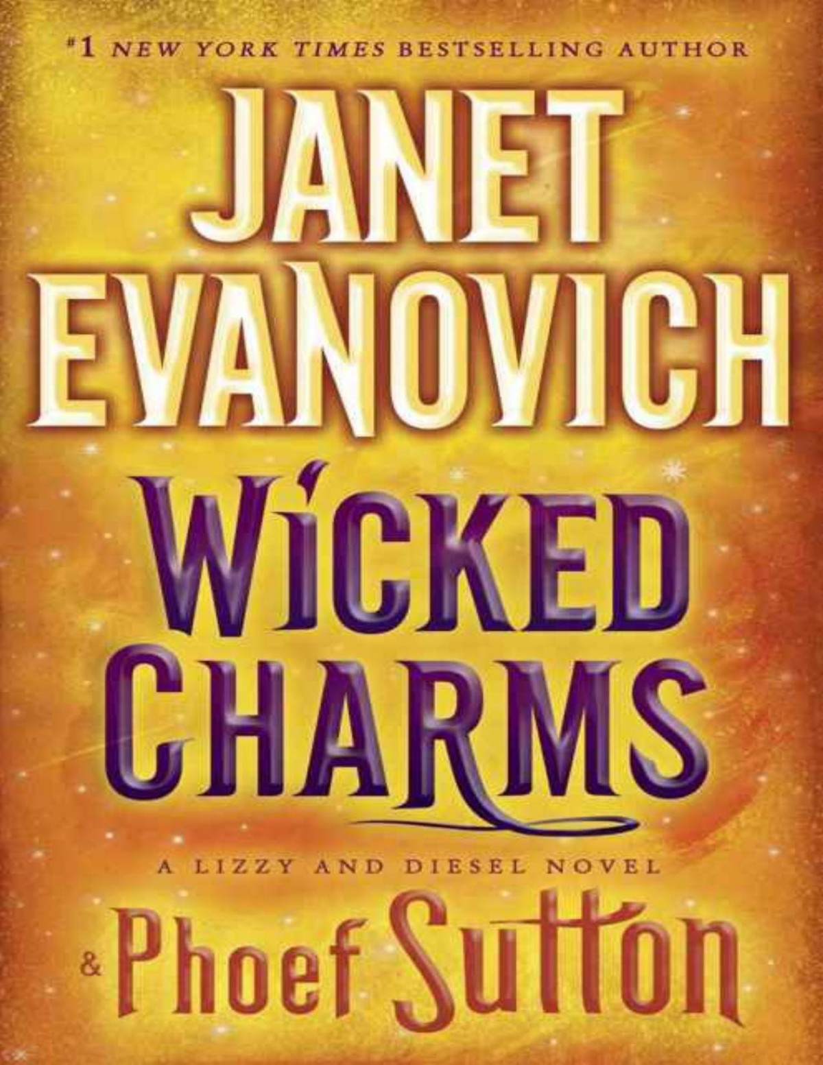 Wicked Charms A Lizzy And Diesel Novel Janet Evanovich Phoef Sutton Evanovich