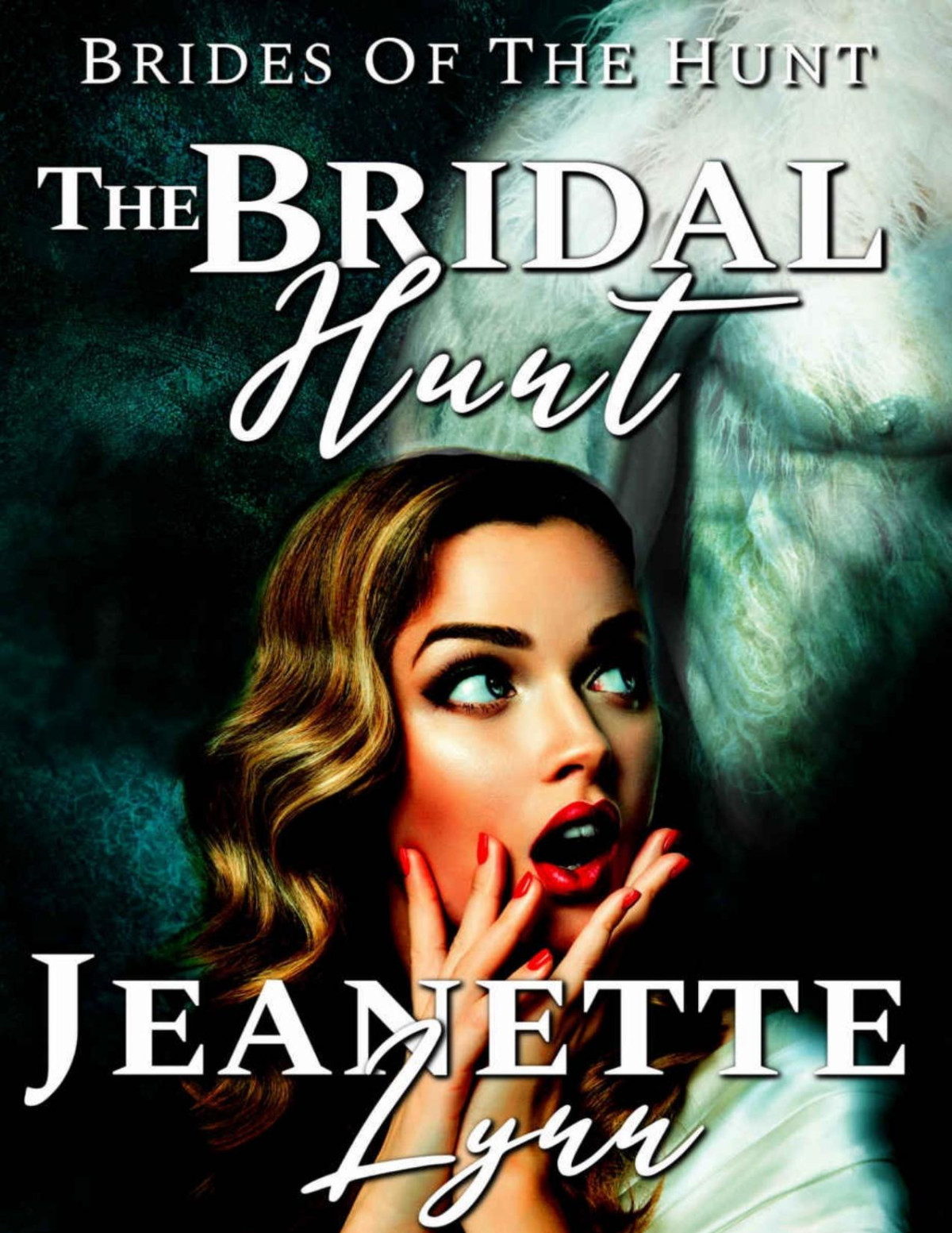 The Bridal Hunt Brides Of The Hunt Book 1 Jeanette Lynn Lynn
