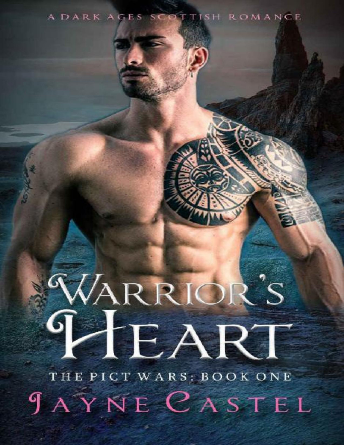 The Pict Wars 1 Warriors Heart A Dark Ages Scottish Romance Jayne Castel