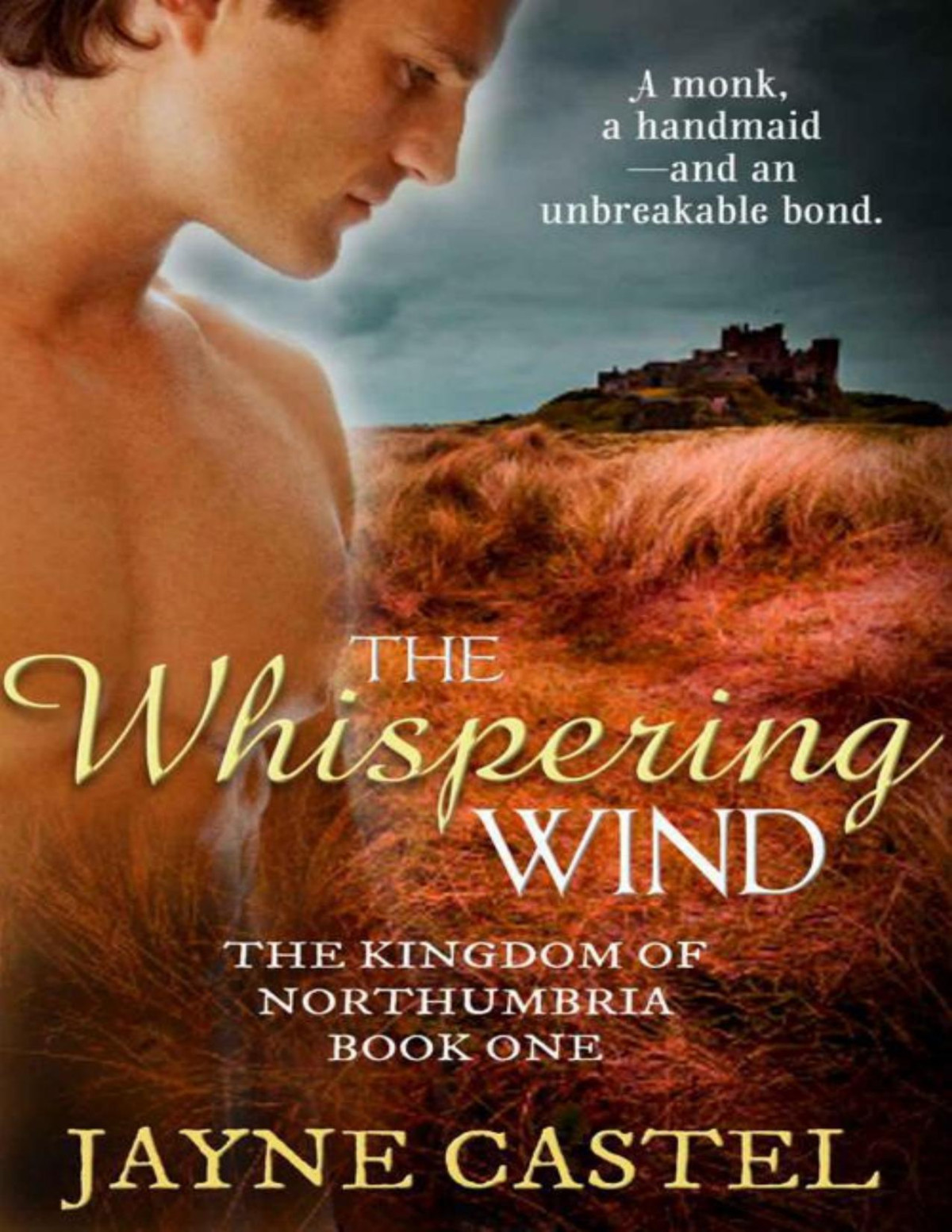 The Whispering Wind The Kingdom 0f Northumbria Book 1 Jayne Castel Castel