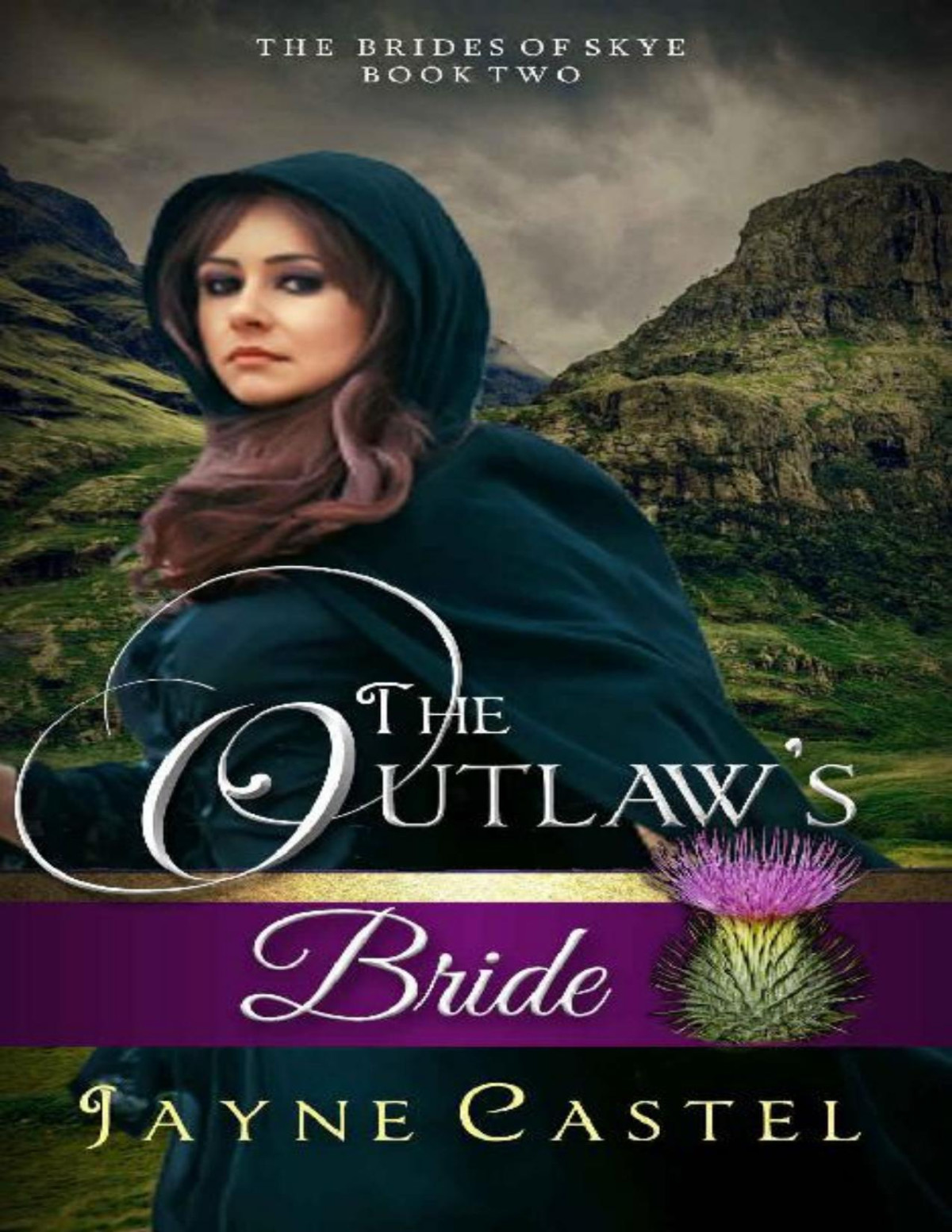 The Outlaws Bride The Brides Of Skye Book 2 Jayne Castel Castel