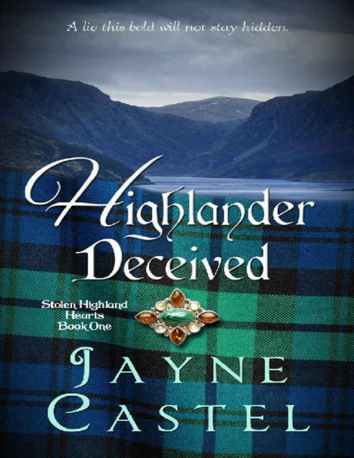 Highlander Deceived A Medieval Scottish Romance Stolen Highland Hearts Book 1 Jayne Castel Castel