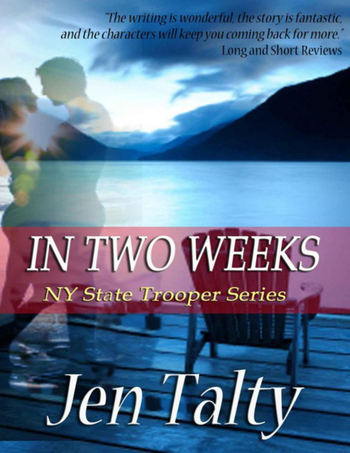 In Two Weeks Ny State Trooper Series Talty Jen Talty Jen