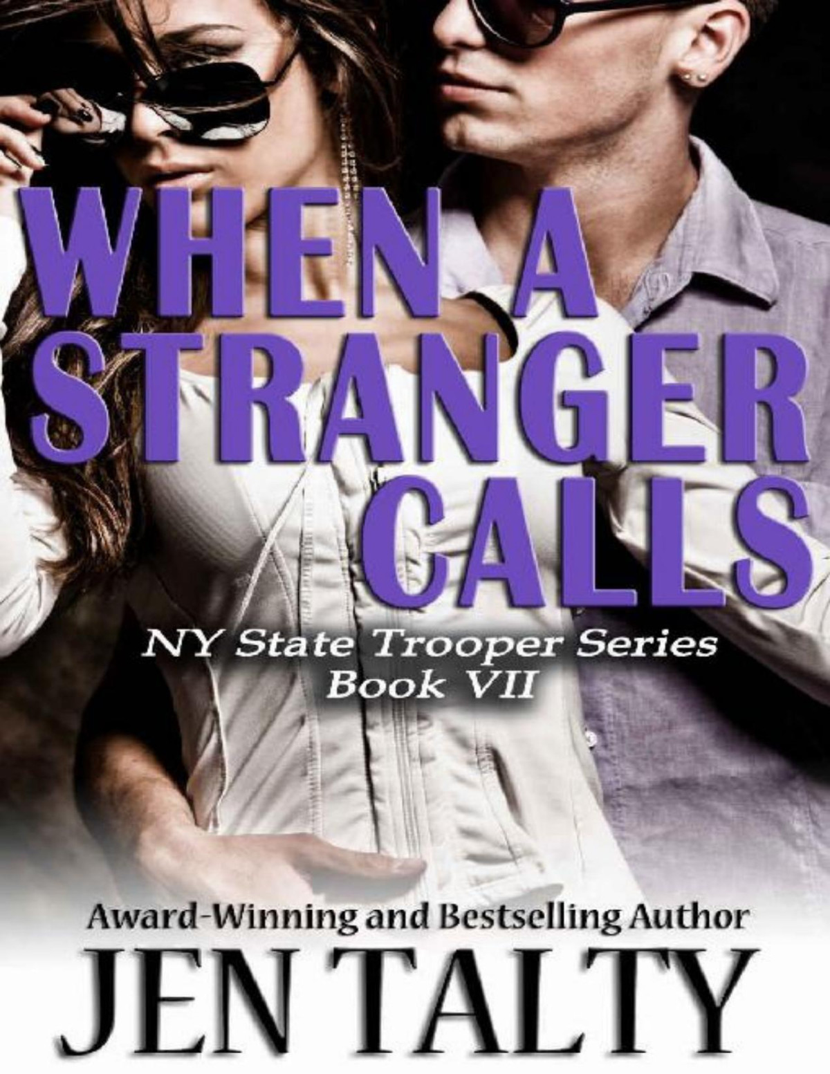 When A Stranger Calls New York State Trooper Series Book 7 Jen Talty Talty
