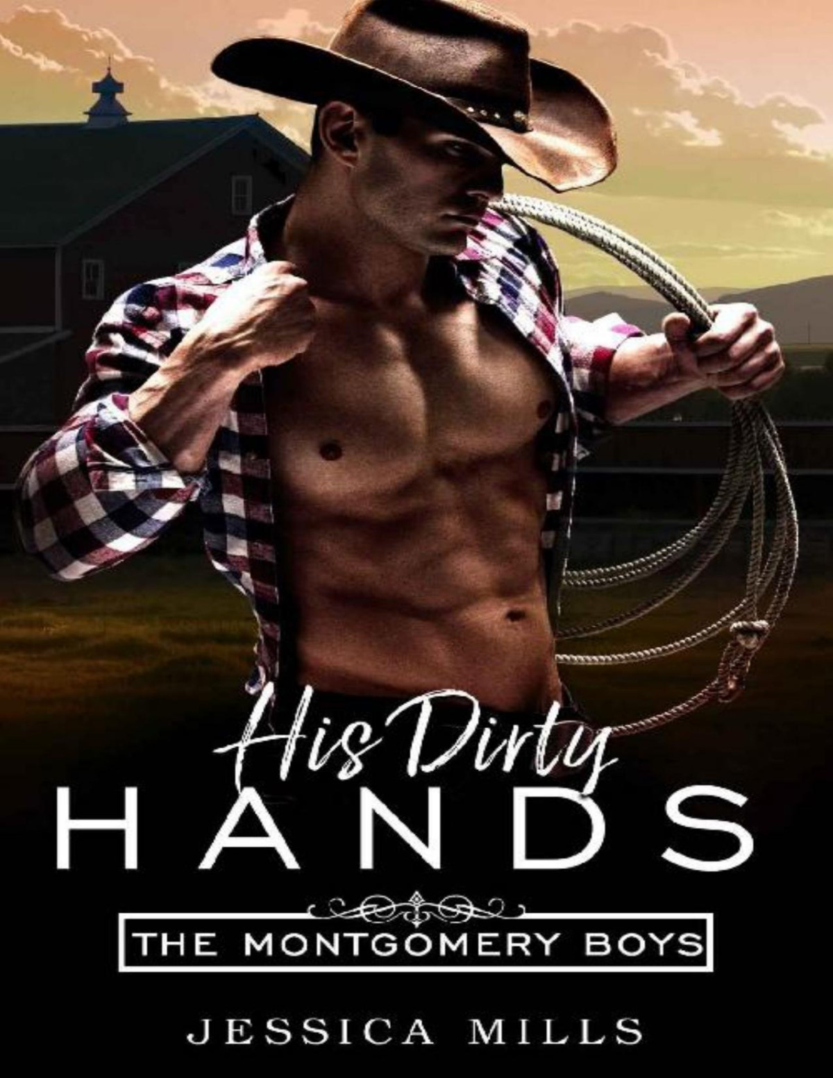 His Dirty Hands The Montgomery Boys Book 2 Jessica Mills Mills