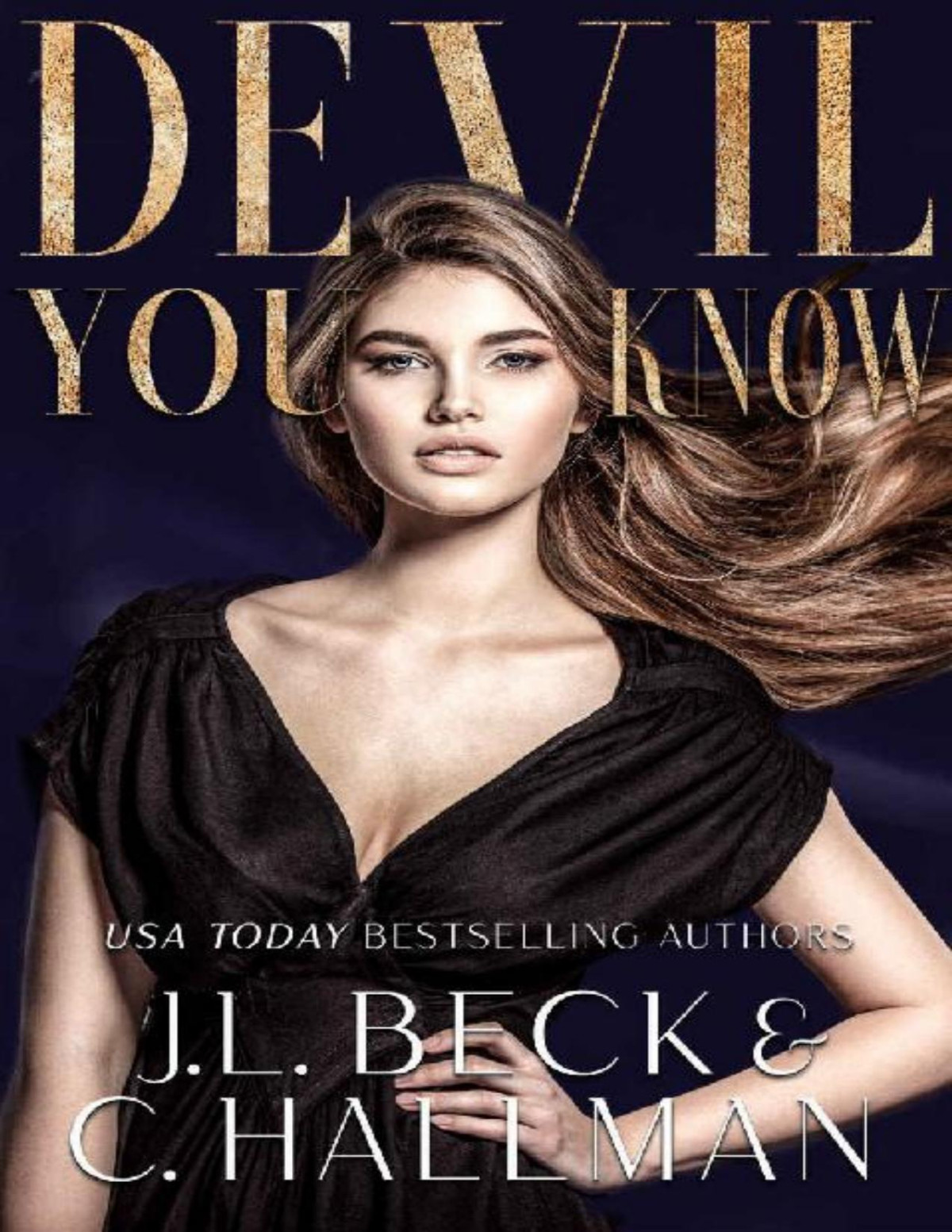 Devil You Know A Dark Mafia Enemies To Lovers Romance The Diavolo Crime Family Book 2 Jl Beck C Hallman Beck