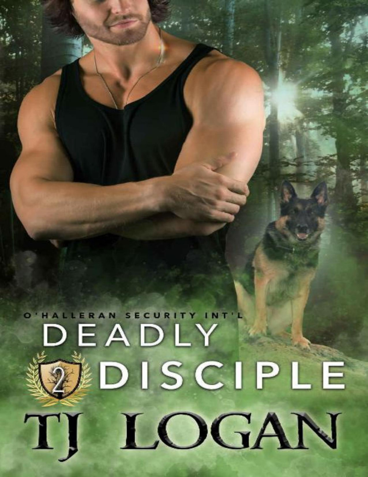 Deadly Disciple Ohalleran Security International Book 2 Tj Logan Logan