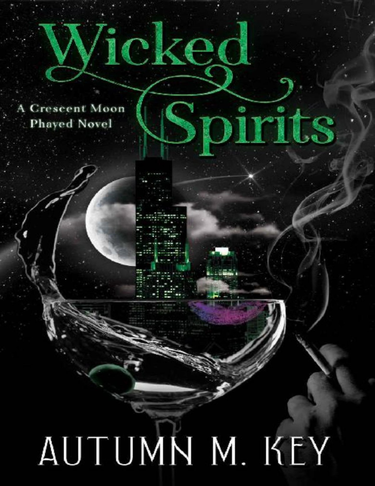 Wicked Spirits A Contemporary Paranormal Romance Crescent Moon Phayed Book 2 Autumn Key Key