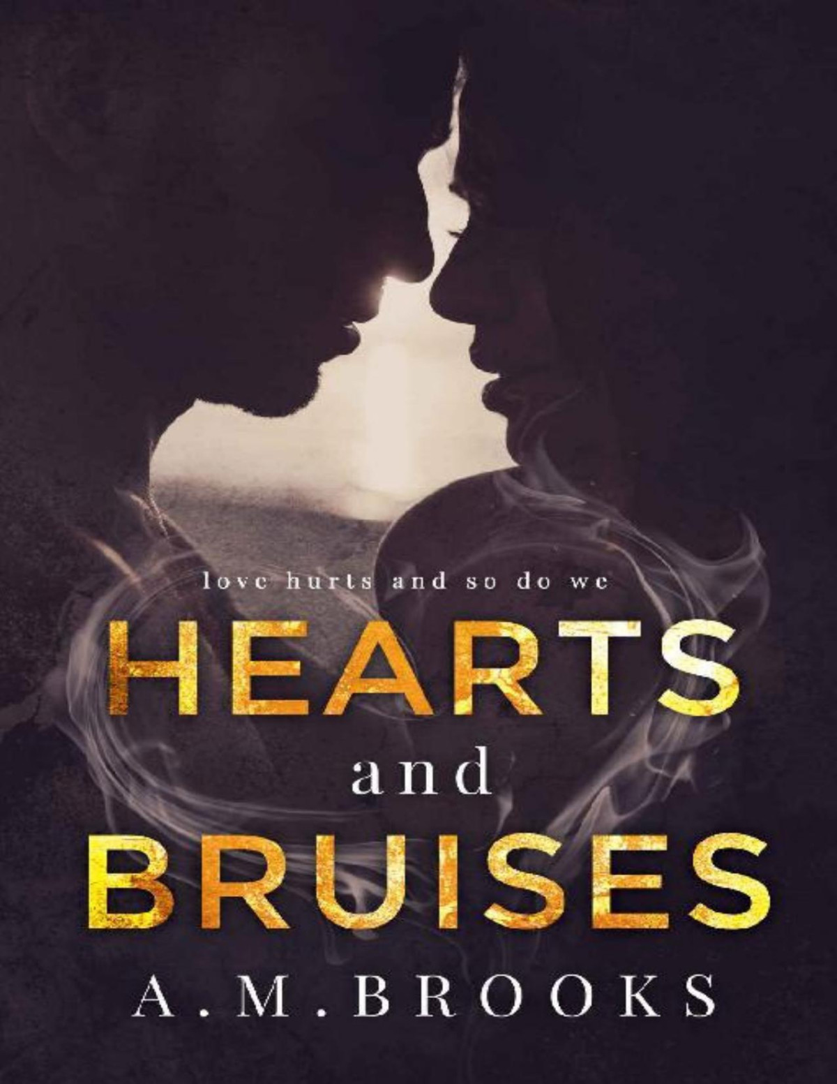 Hearts And Bruises Hearts Series Book 1 Am Brooks Brooks