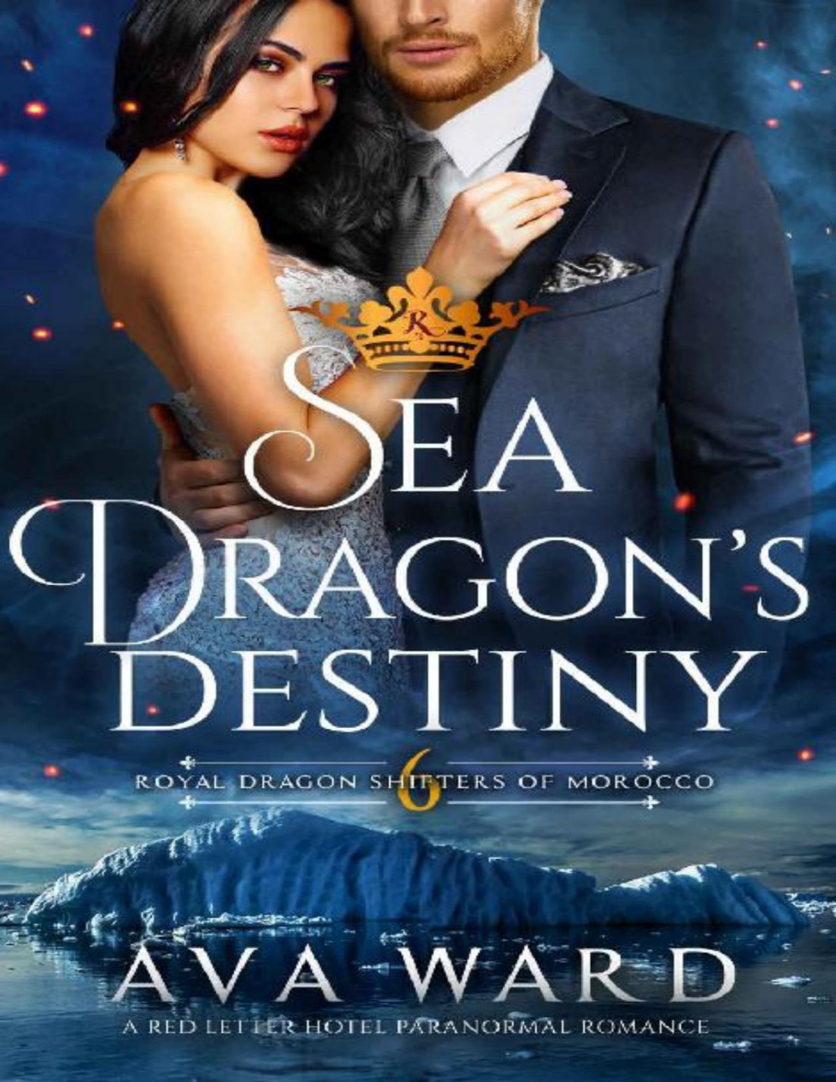 Sea Dragons Destiny Royal Dragon Shifters Of Morocco 6 A Red Letter Hotel Paranormal Romance Ava Ward Ward