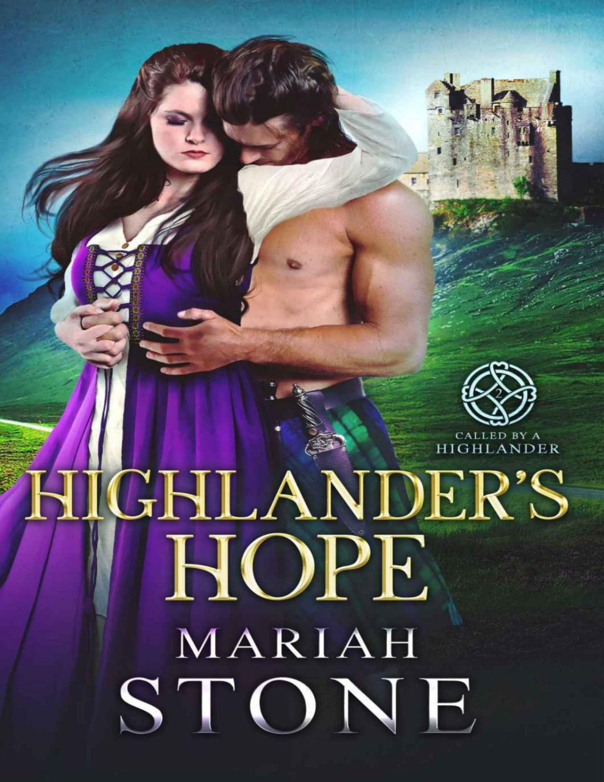 Highlanders Hope Called By A Highlander Book Two Stone Mariah