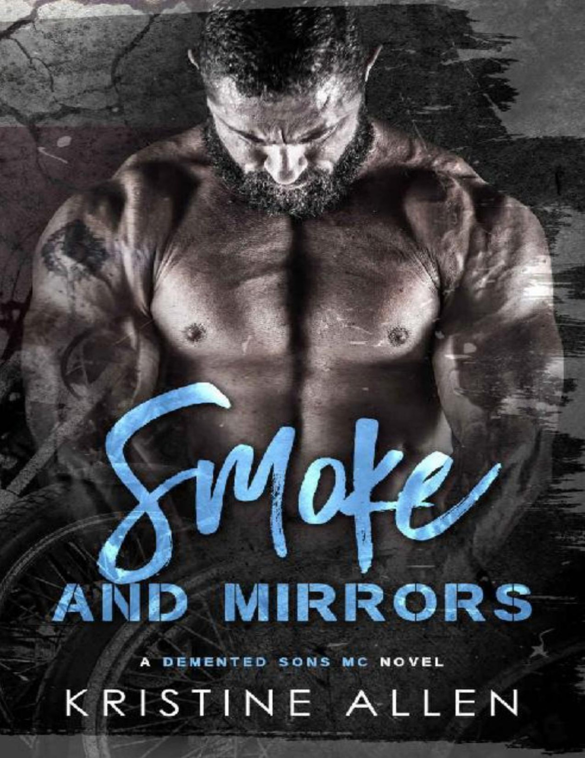 Smoke And Mirrors A Demented Sons Mc Texas Novel Kristine Allen Allen