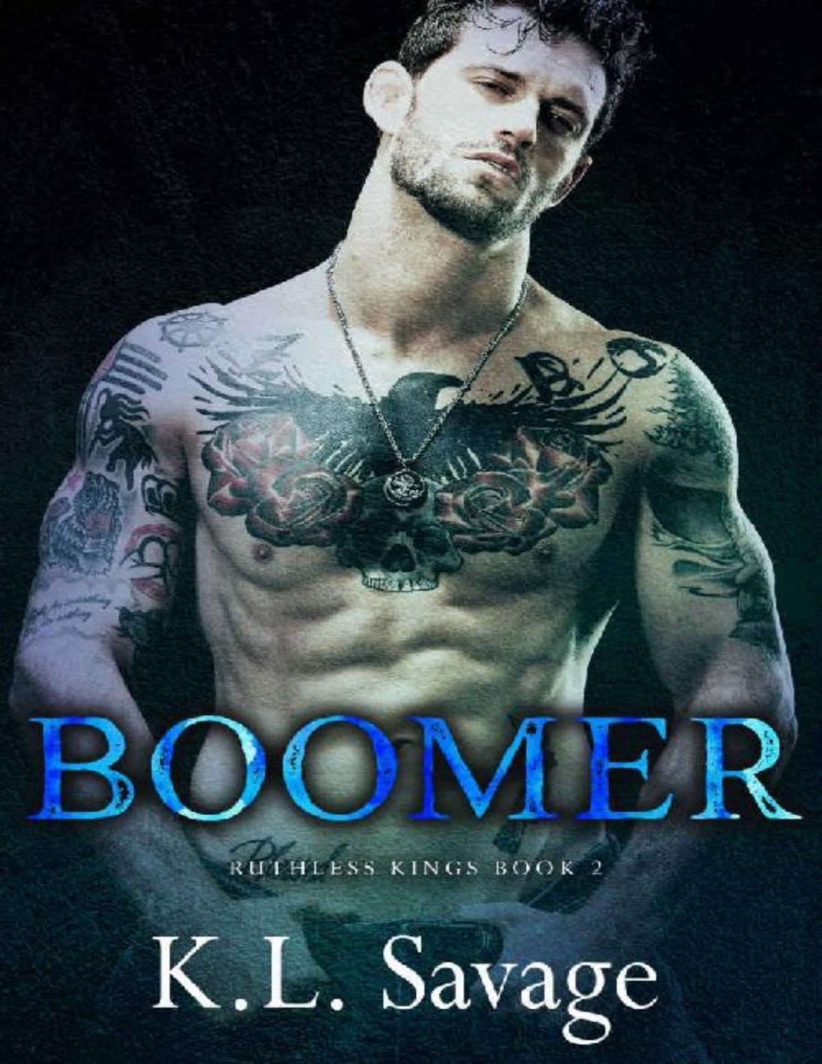 Boomer Ruthless Kings Mc Book 2 Kl Savage Savage Kl