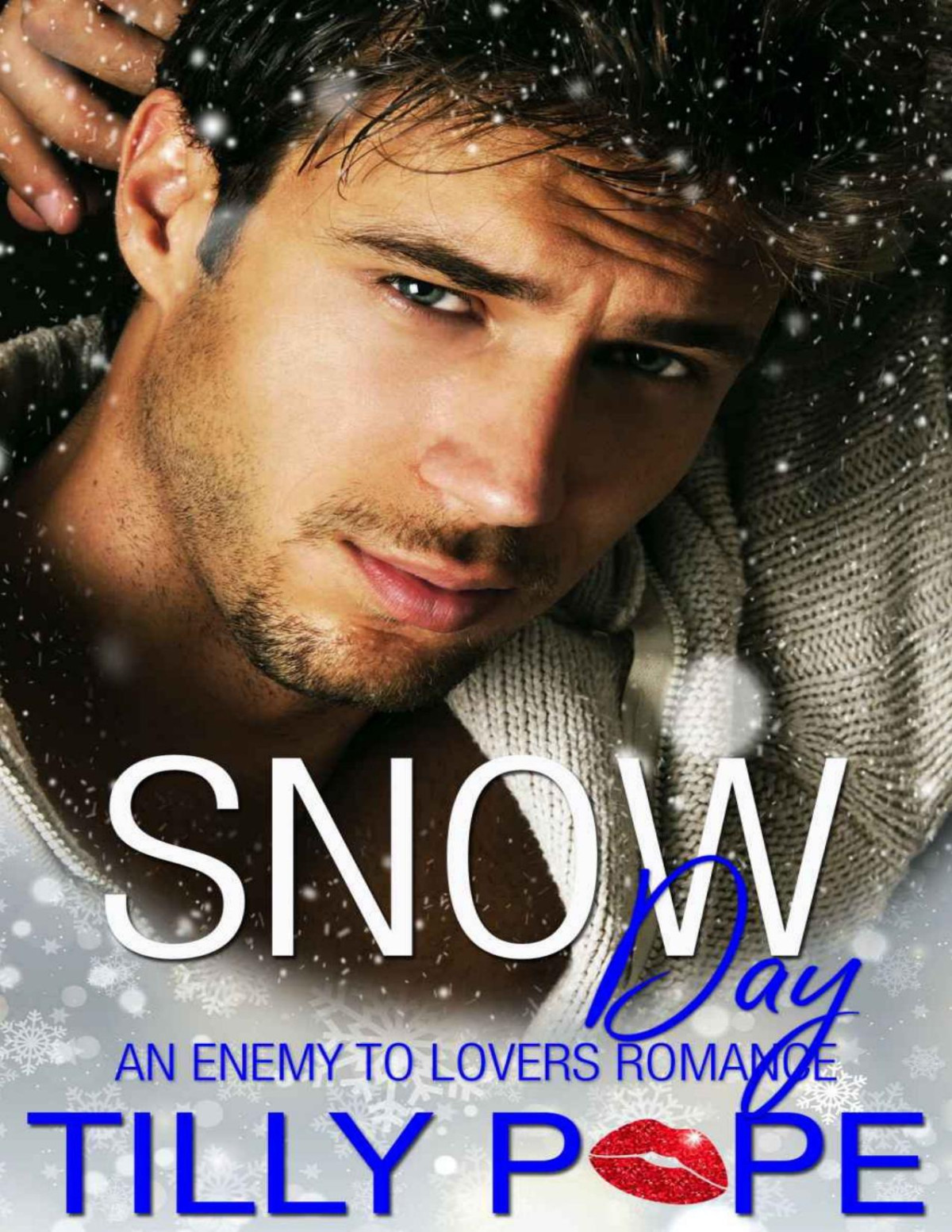 Snow Day An Enemies To Lovers Romance Tilly Pope Pope Tilly