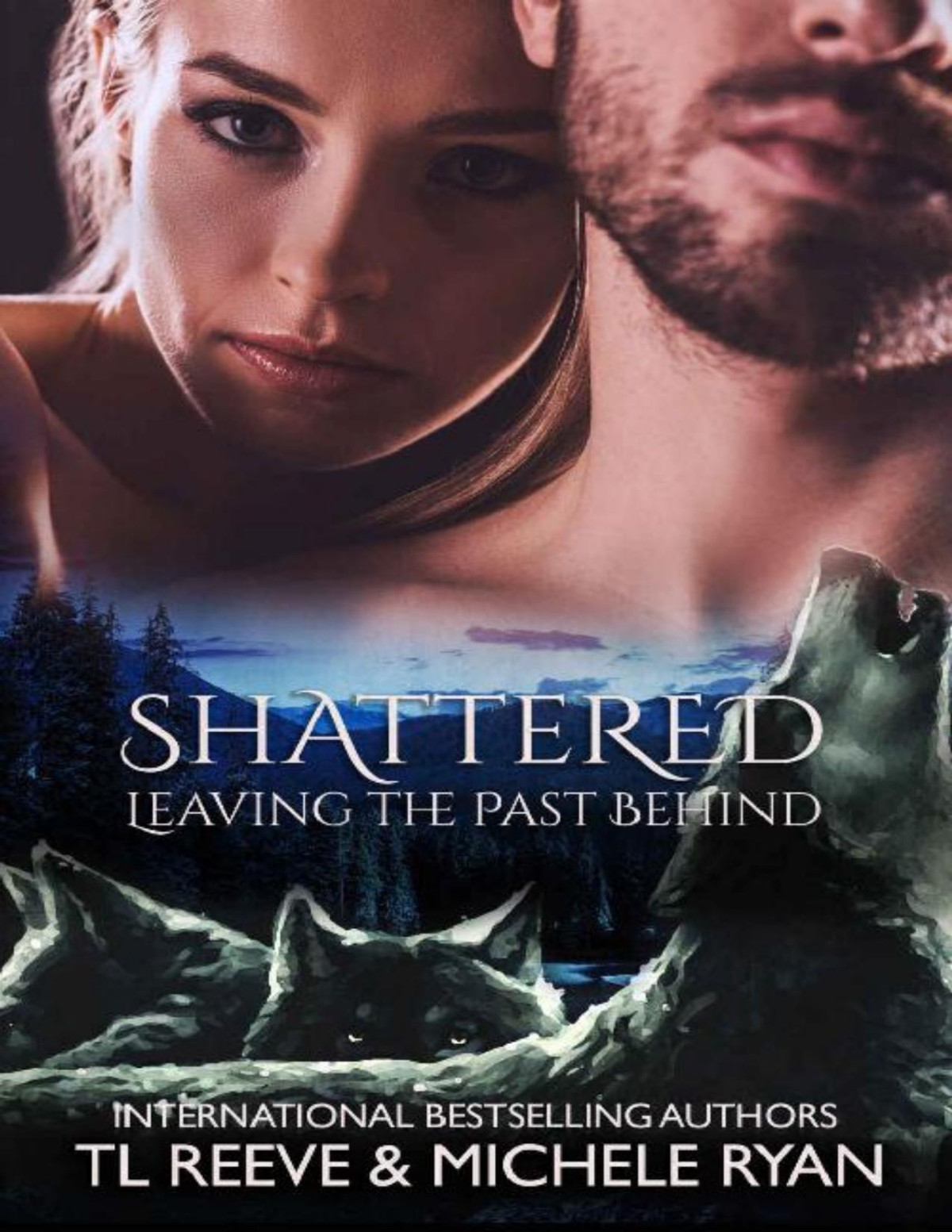 Shattered Leaving The Past Behind Book 4 Tl Reeve Michele Ryan Reeve