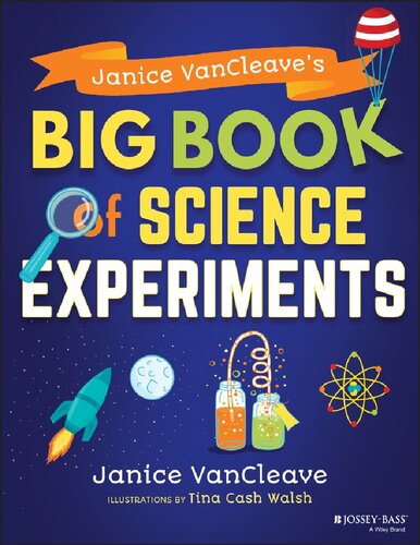 Janice Vancleaves Big Book Of Science Experiments 1st Edition Janice Vancleave