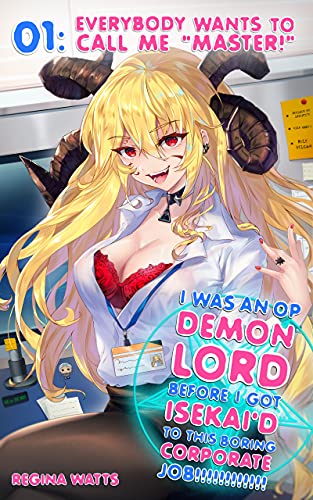I Was An Op Demon Lord Before I Got Isekaid To This Boring Corporate Job Episode 1 Everybody Wants To Call Me Master Watts