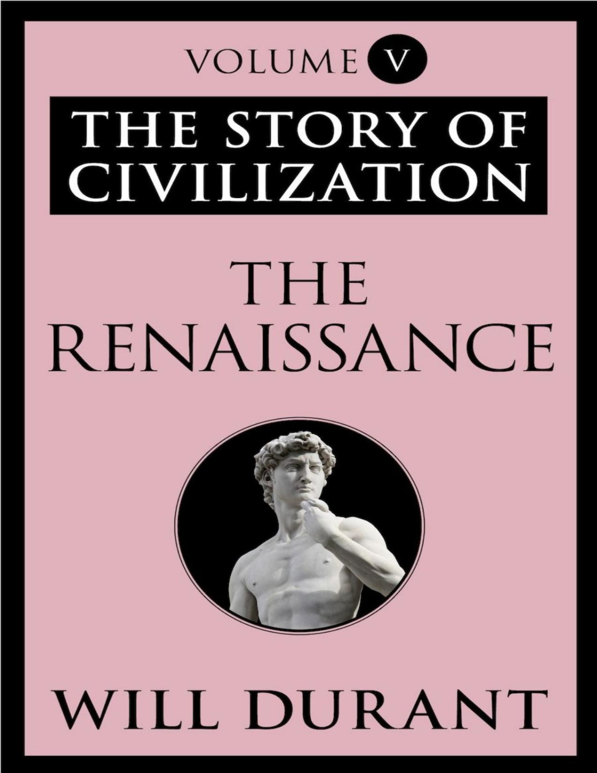 The Renaissance The Story Of Civilization Will Durant Durant