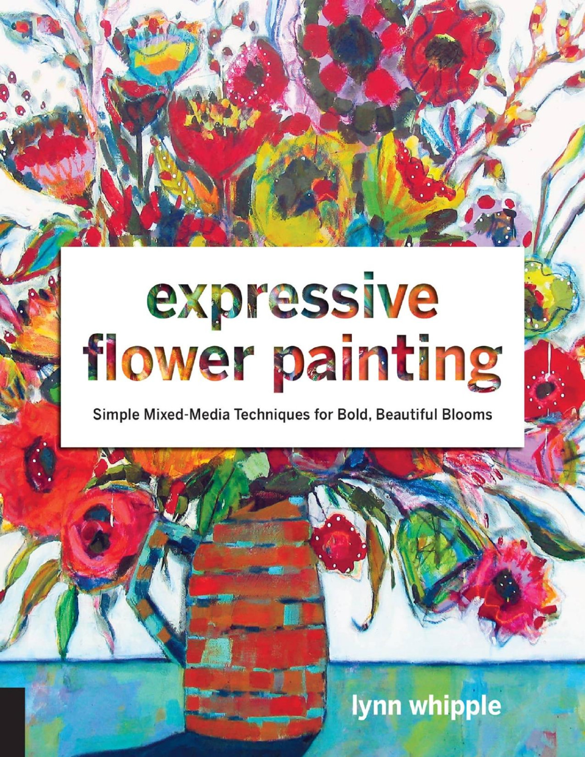 Expressive Flower Painting Lynn Whipple Whipple Lynn