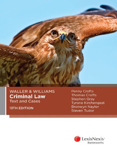 Waller Williams Criminal Law Text And Cases Thirteenth Edition Bronwyn Glynis Naylor Wayne Thomas Crofts Stephen Gray Penny Crofts Steven Tudor Tyrone Kirchengast Cch Australia Limited