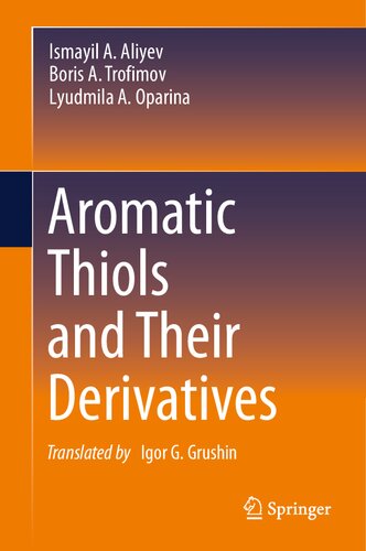 Aromatic Thiols And Their Derivatives 1st Ismayil A Aliyev