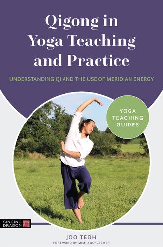 Qigong In Yoga Teaching And Practice Teoh Joo Kuodeemer Mimi
