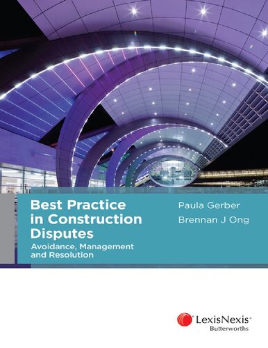 Best Practice In Construction Disputes Avoidance Management And Resolution 1st Edition Paula Gerber