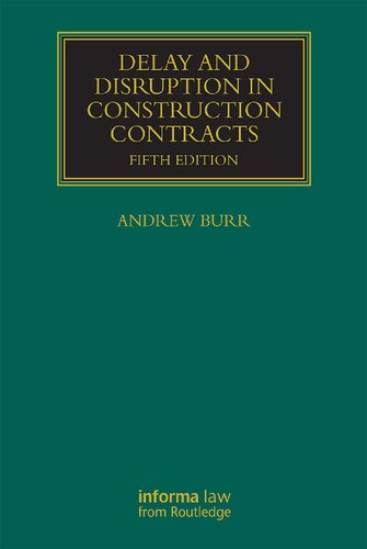 Delay And Disruption In Construction Contracts Construction Practice Series 5th Edition Andrew Burr