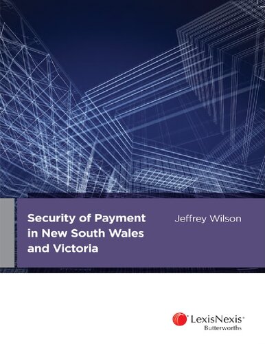 Security Of Payment In New South Wales And Victoria 1st Edition Jeffrey Wilson