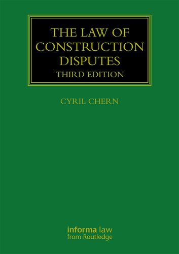 The Law Of Construction Disputes 3rd Edition Cyril Chern