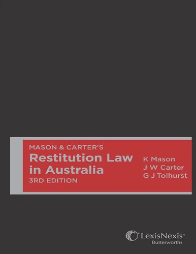Mason Carters Restitution Law In Australia Third Edition Greg Tolhurst John W Carter Keith Mason