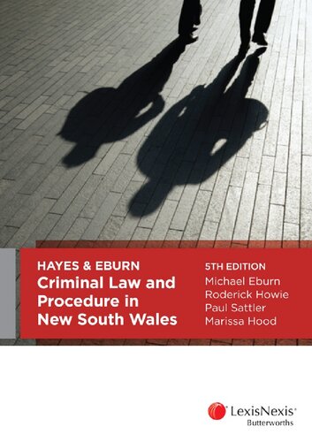 Hayes Eburn Criminal Law And Procedure In New South Wales 5th Edition Paul Sattler Marissa Hood Roderick N Howie Michael Eburn