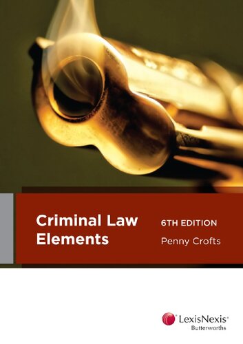 Criminal Law Elements Sixth Edition Penny Crofts Cch Australia Limited