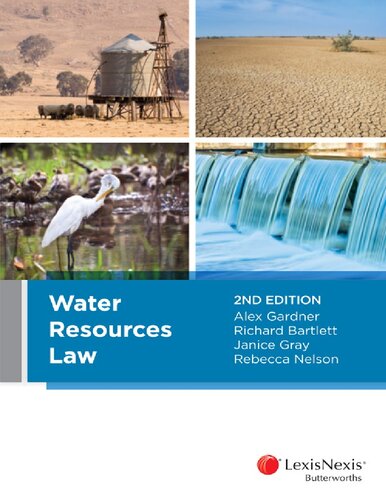 Water Resources Law 2nd Edition Janice Gray Richard H Bartlett Rebecca Nelson Alex Gardner