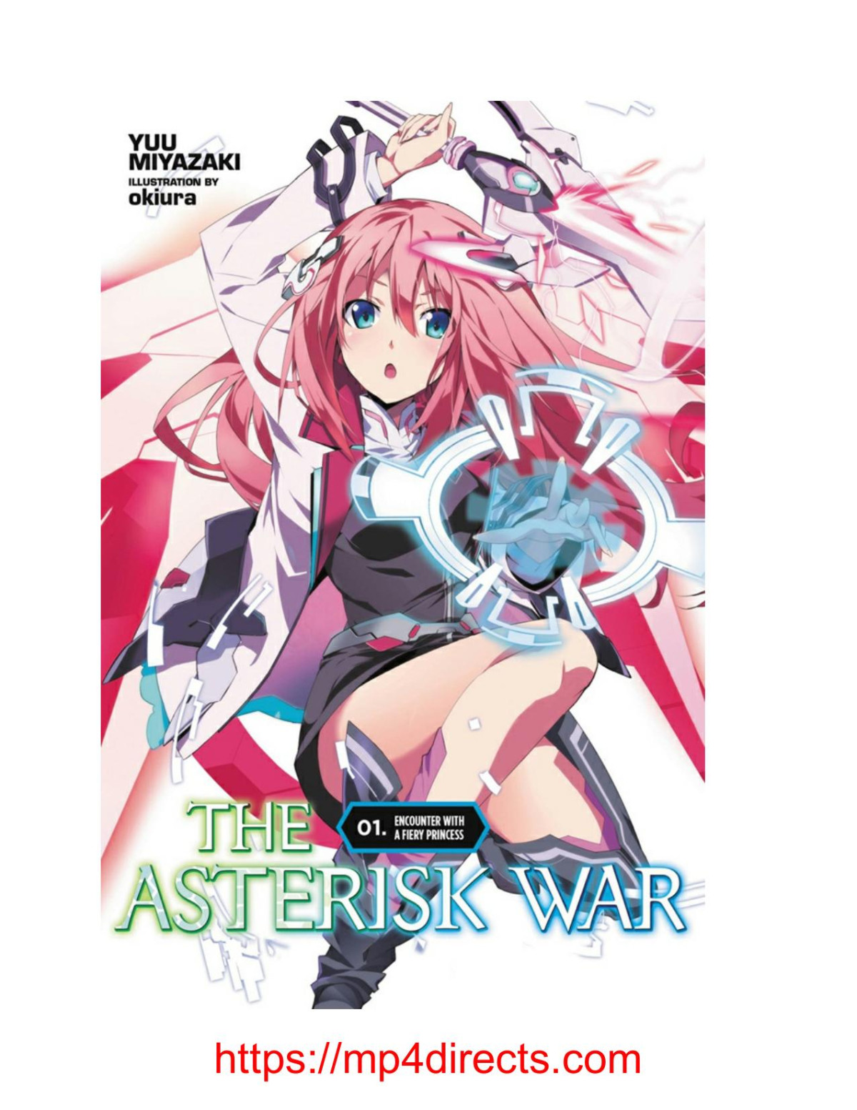 The Asterisk War Vol 1 Encounter With A Fiery Princess Yuu Miyazaki Okiura Yuu Miyazaki And Okiura