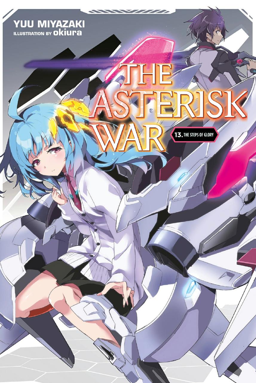 The Asterisk War Vol 13 Yuu Miyazaki Okiura Yuu Miyazaki And Okiura