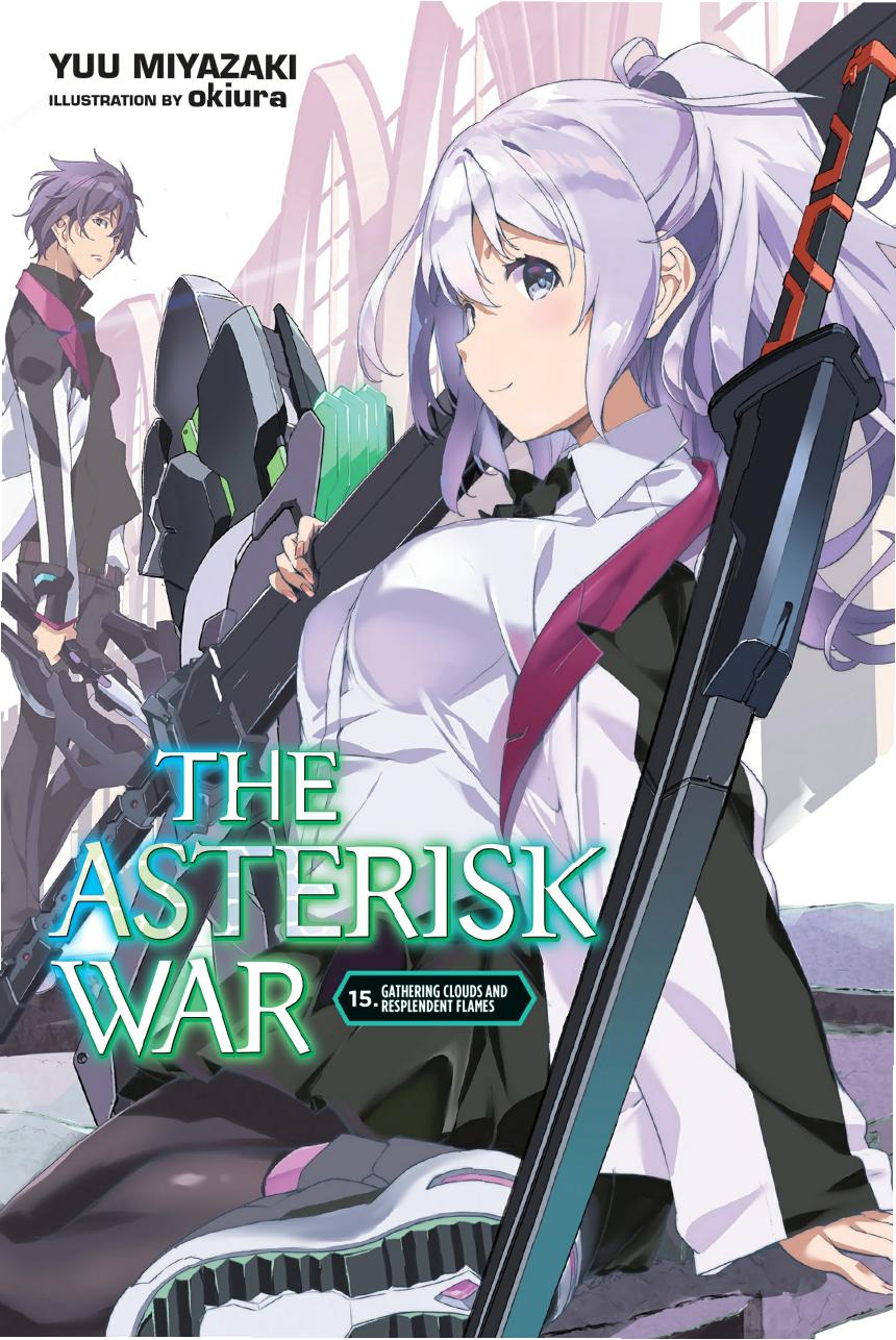 The Asterisk War Vol 15 Yuu Miyazaki Okiura