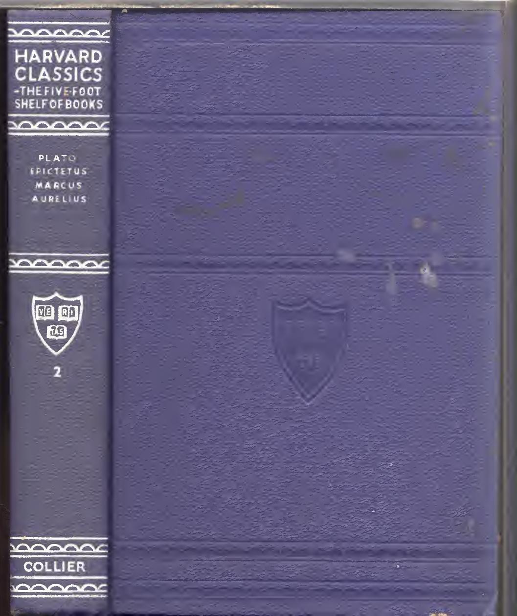 The Apology Phaedo And Crito Of Plato Golden Sayings Of Epictetus Meditations Of Marcus Aurelius V2 Harvard Classics Plato