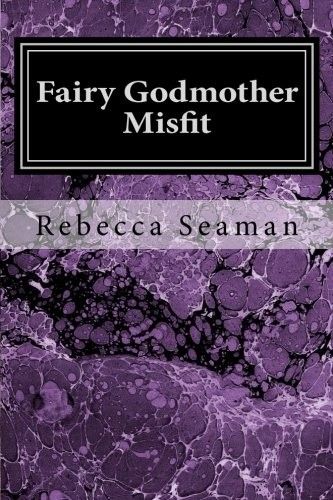 Fairy Godmother Misfit Rebecca Seaman