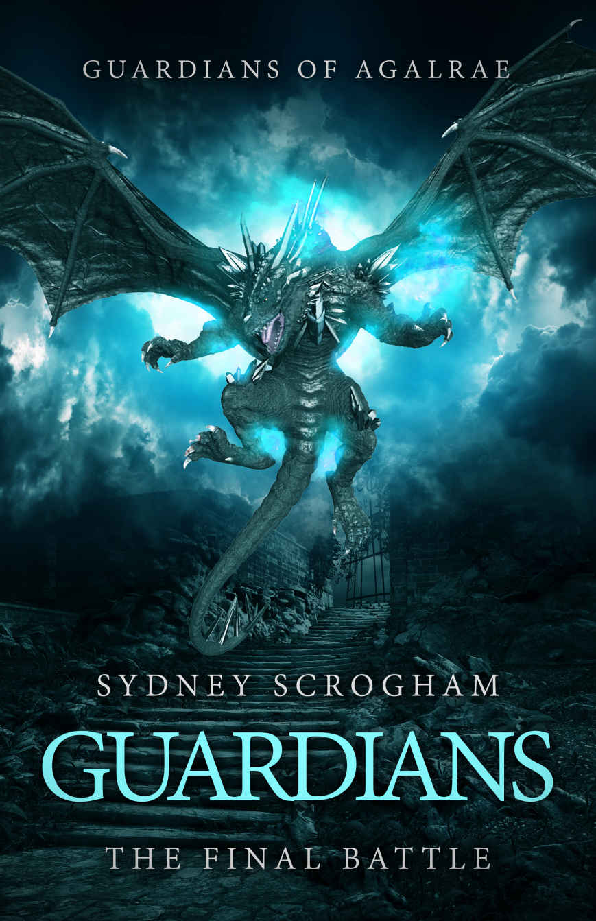 Guardians Of Agalrae 05 The Final Battle Sydney Scrogham Scrogham