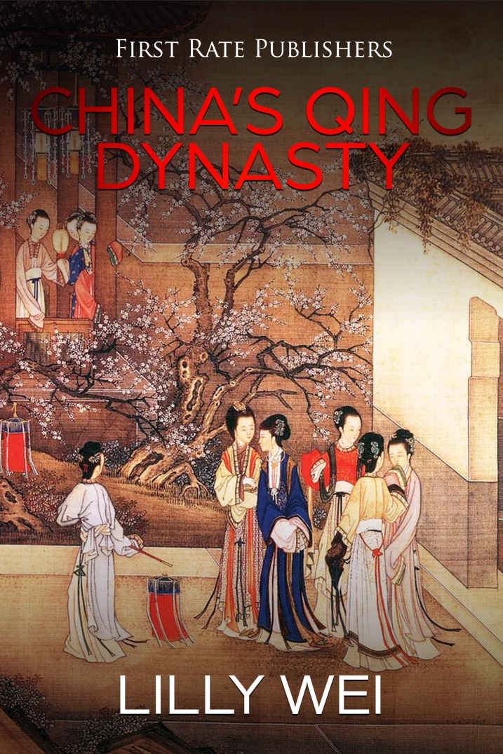 The History Of Chinas Qing Dynasty Lilly Wei