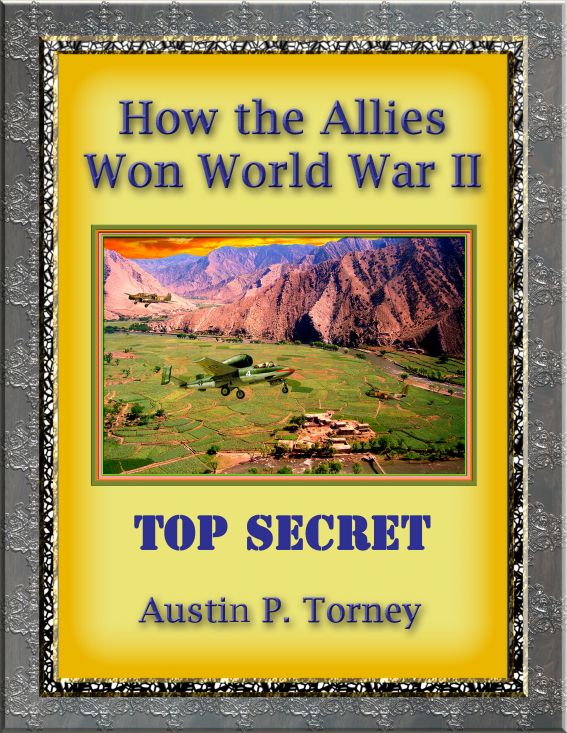 How The Allies Won World War Ii Austin Torney Torney Austin